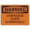 Signmission Safety Sign, OSHA WARNING, 10" Height, Compressor Starts Automatically, Landscape OS-WS-D-1014-L-12528 - alternate 1